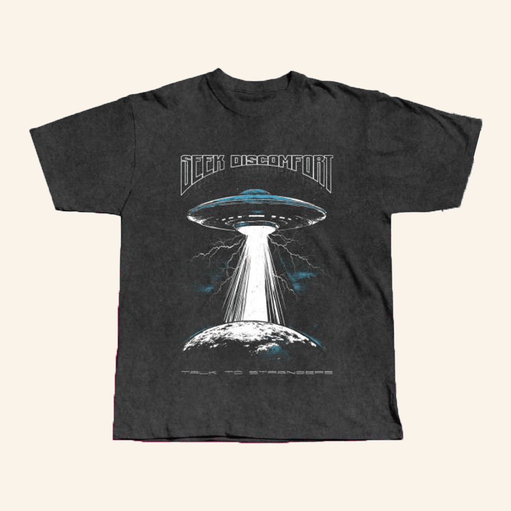 Seek Discomfort Merch Aliens Exist T-Shirt Gifts For Husband