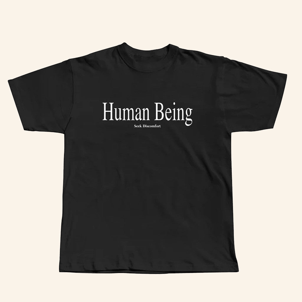 Seek Discomfort Merch Human Being T-Shirt Gifts For Brother Seek Discomfort Merch Human Being T-Shirt Gifts For Brother