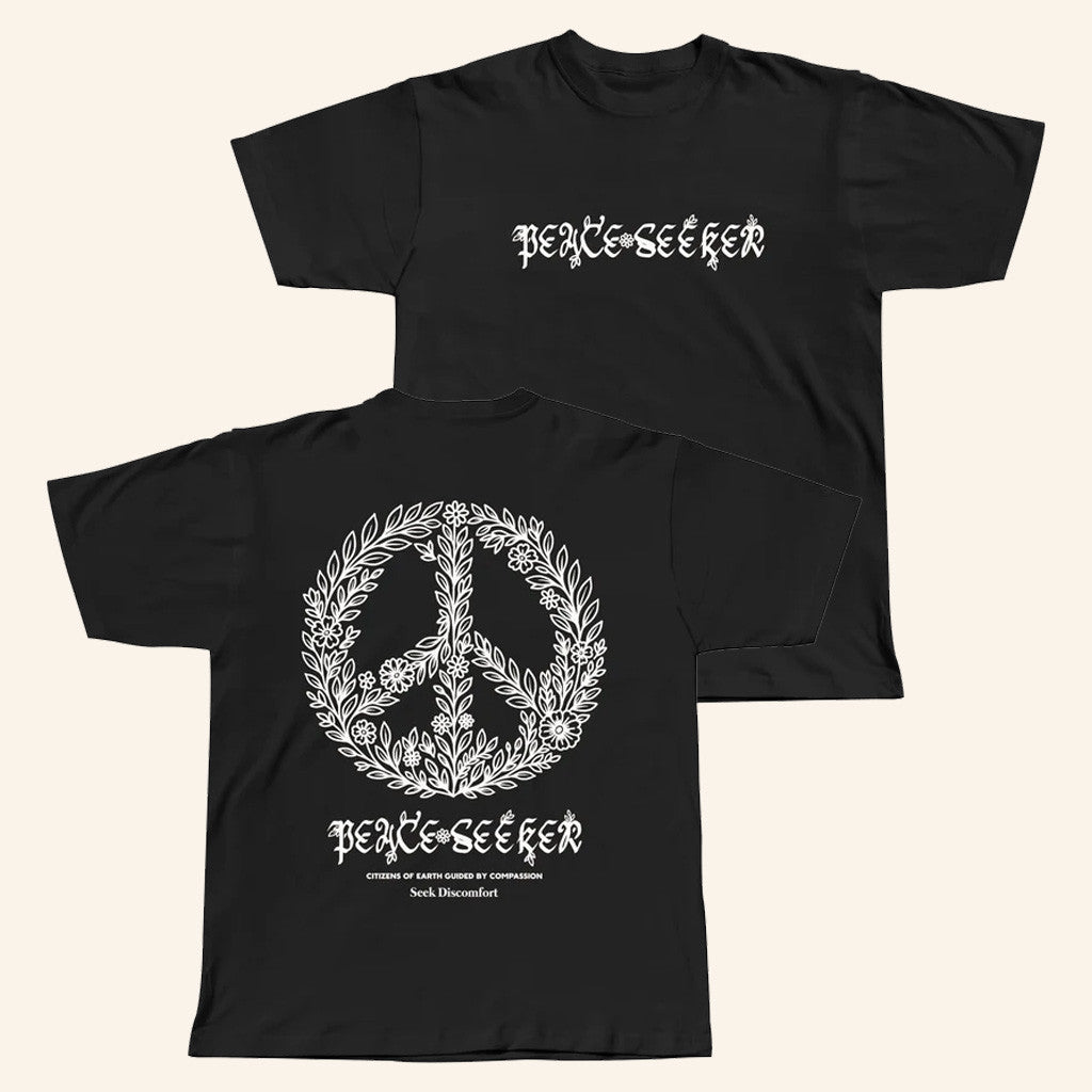 Seek Discomfort Merch Peace Seeker T-Shirt Black Best Gifts For Girlfriend Seek Discomfort Merch Peace Seeker T-Shirt Black Best Gifts For Girlfriend