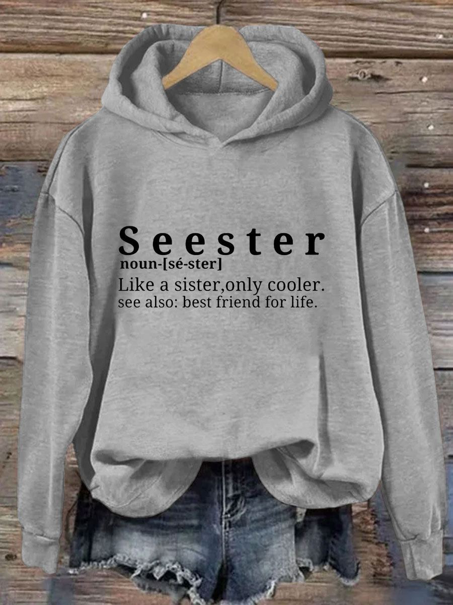 Seester Like A Sister Only Cooler Hoodie Meme Hoodie Funny Gifts Ideas