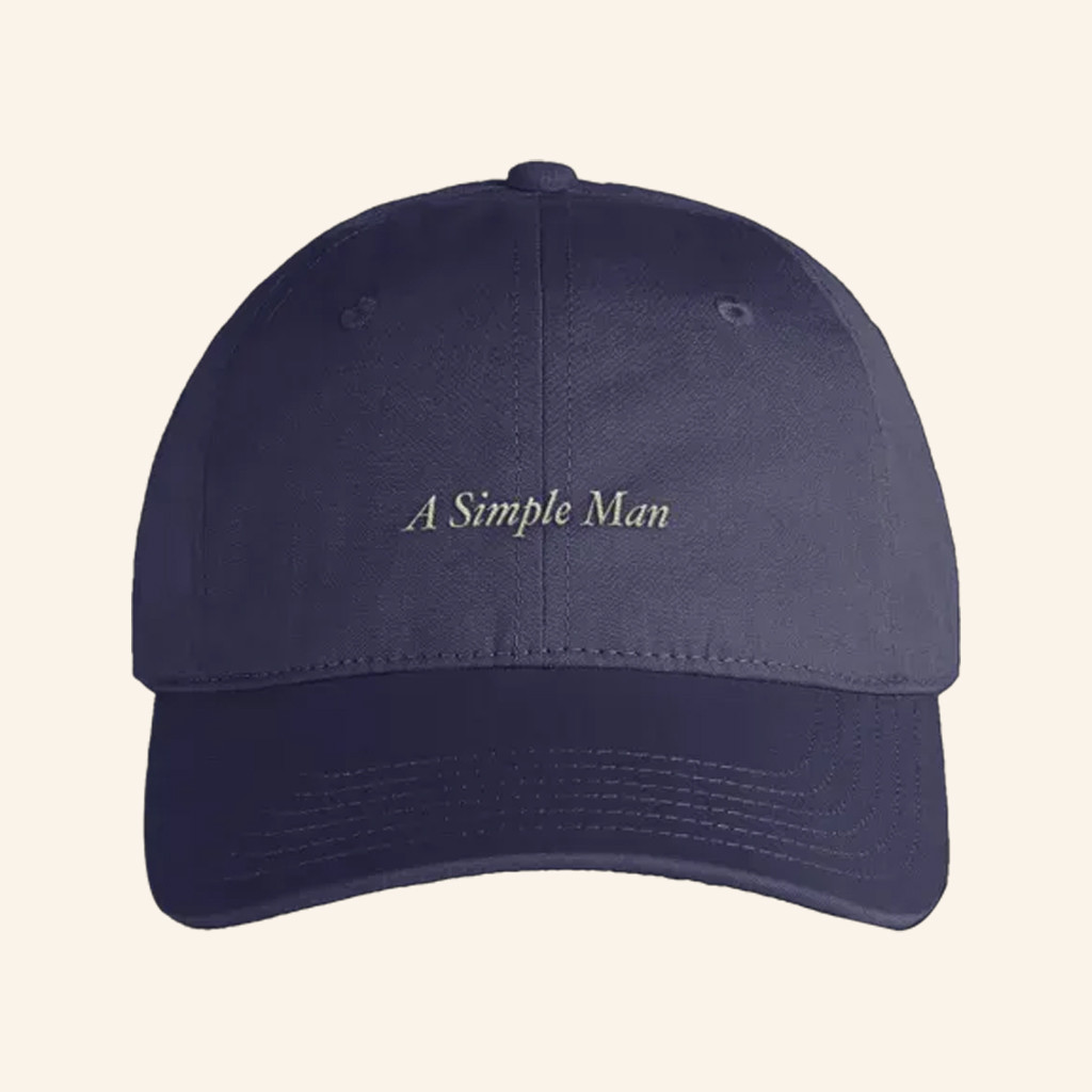 Self Esteem Merch A Simple Man Embroidered Hat Christmas Gift Ideas For Boyfriend Self Esteem Merch A Simple Man Embroidered Hat Christmas Gift Ideas For Boyfriend