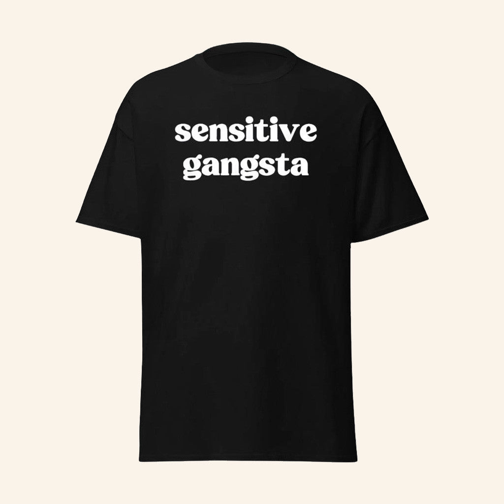 Sensitive Gangsta Merch Sensitive Gangsta Black T-Shirt Best Gifts For Dad
