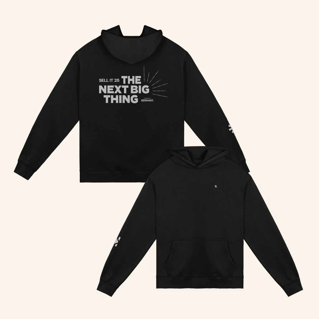 Serhant Merch Sell It 25 The Next Big Thing Hoodie Gifts For My Boyfriend Serhant Merch Sell It 25 The Next Big Thing Hoodie Gifts For My Boyfriend