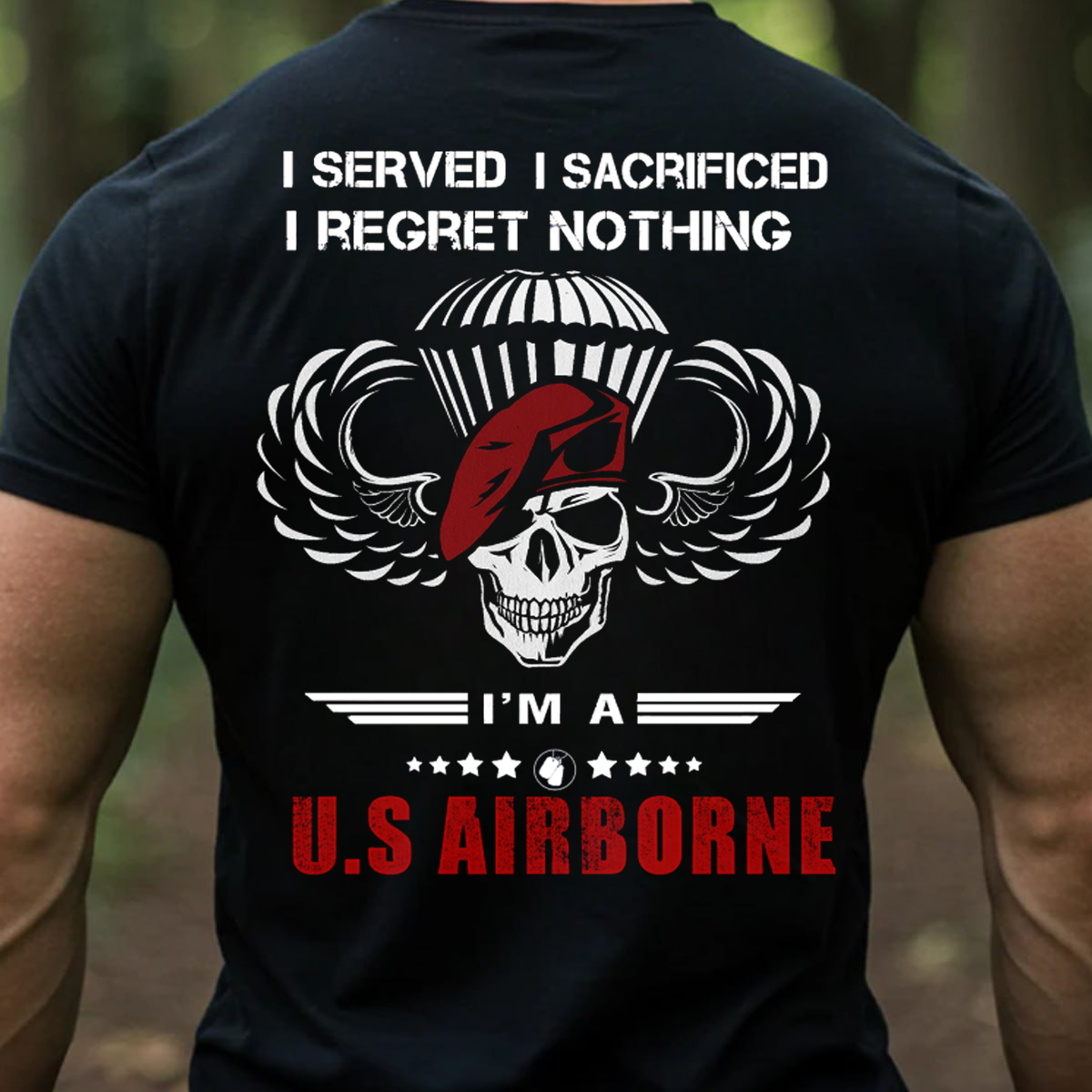 Served Sacrificed but Regret Nothing Airborne T-Shirt U.S Airborne Skull Design Perfect Gift for Veterans Day
