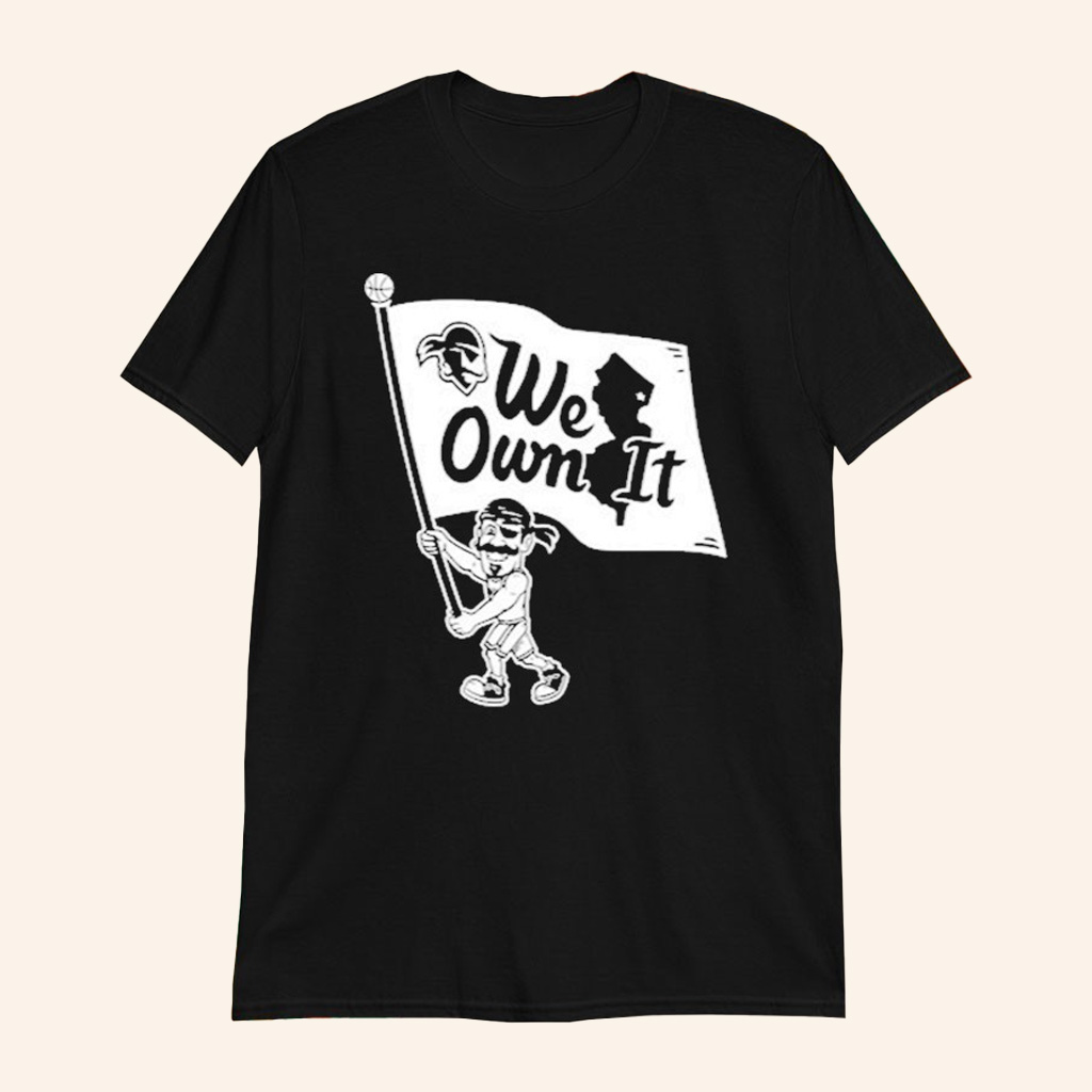 Seton Hall Basketball Merch We Own It Mascot Flag T-Shirt Gifts For Basketball Lovers