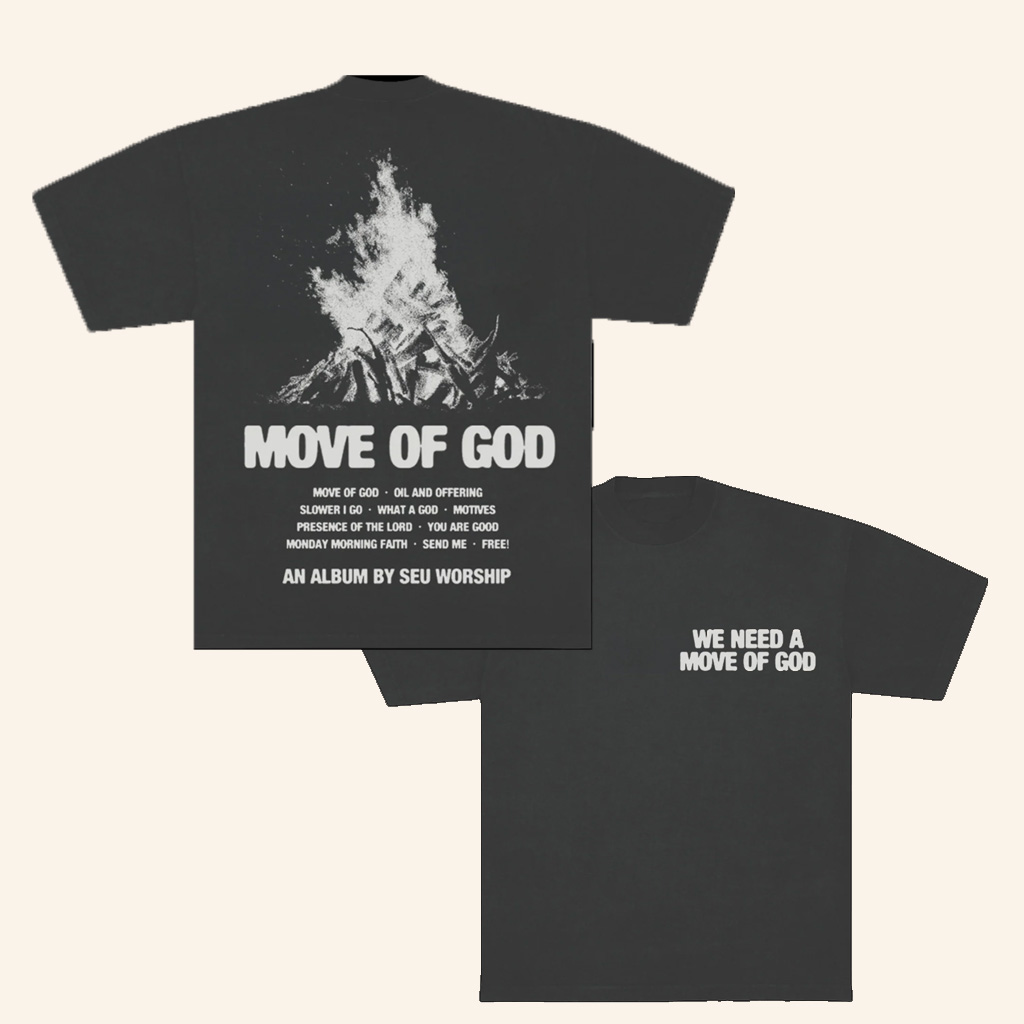 Seu Worship Merch Move Of God Shirt Presents For Dad Seu Worship Merch Move Of God Shirt Presents For Dad
