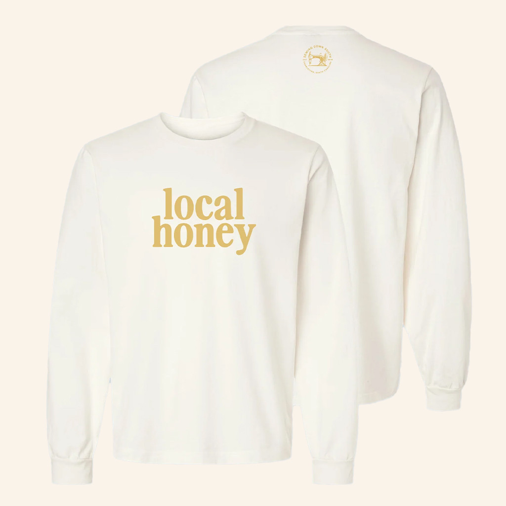 Sewing Down South Merch Local Honey Long Sleeve T-Shirt Xmas Gifts For Dad Sewing Down South Merch Local Honey Long Sleeve T-Shirt Xmas Gifts For Dad