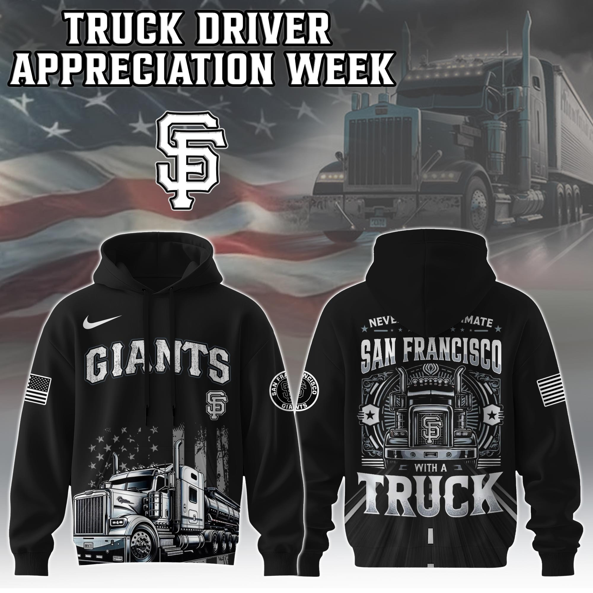 SF Giants Truck Driver Appreciation Week Hoodie Trucker Baseball Gifts Father's Day