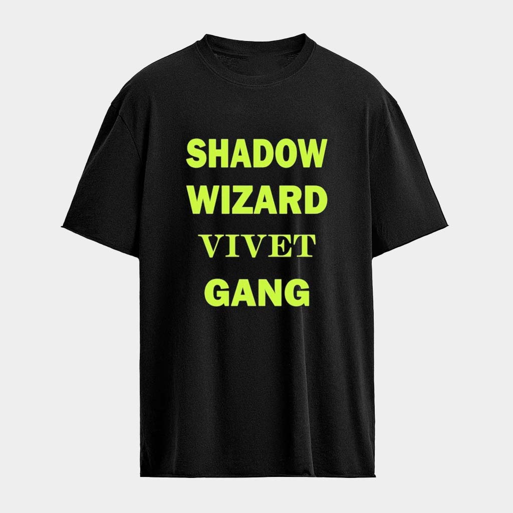 Shadow Wizard Vivet Gang T-Shirt Unique Birthday Gift For Husband