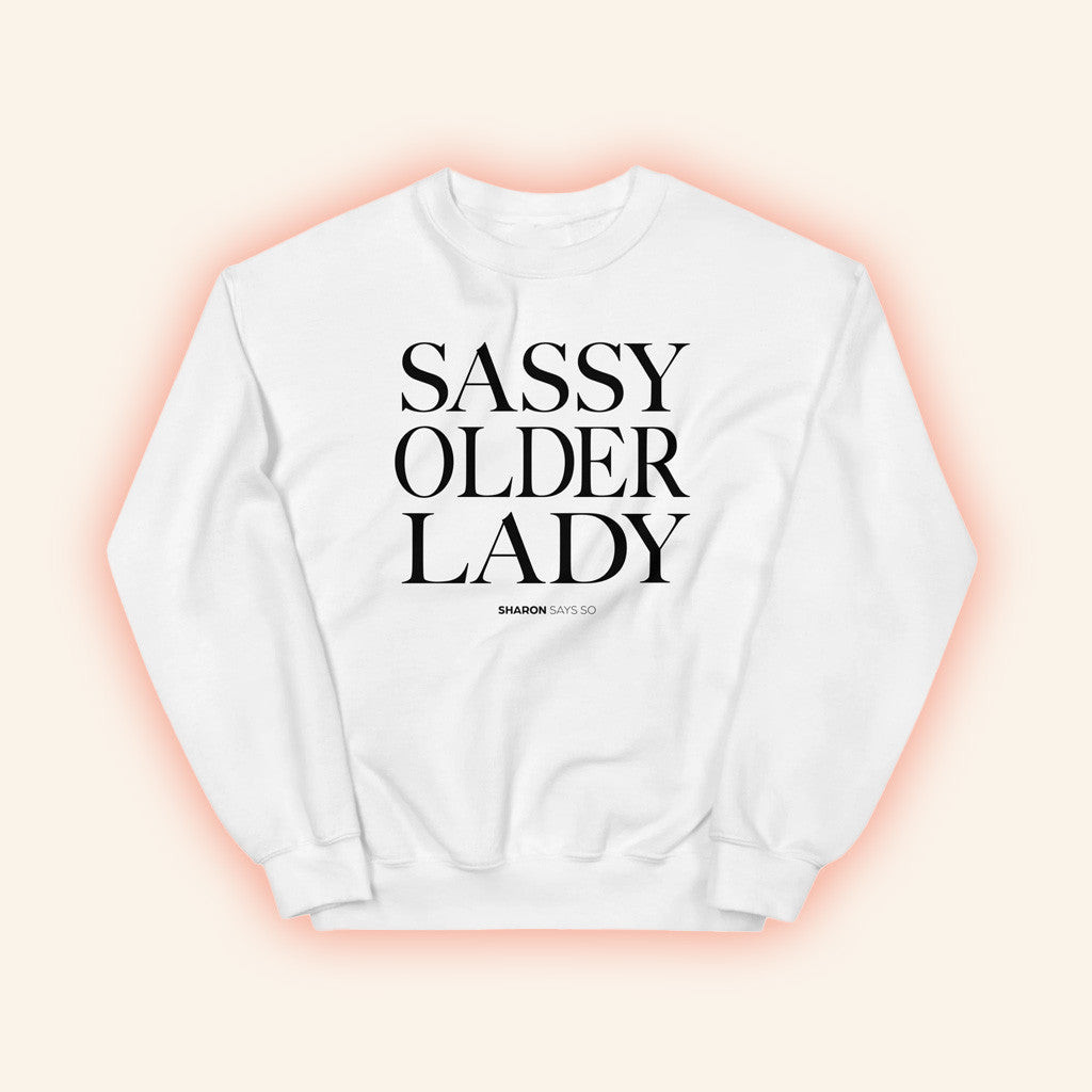 Sharon Mcmahon Merch Sassy Older Lady White Sweatshirt Friends Gifts Sharon Mcmahon Merch Sassy Older Lady White Sweatshirt Friends Gifts