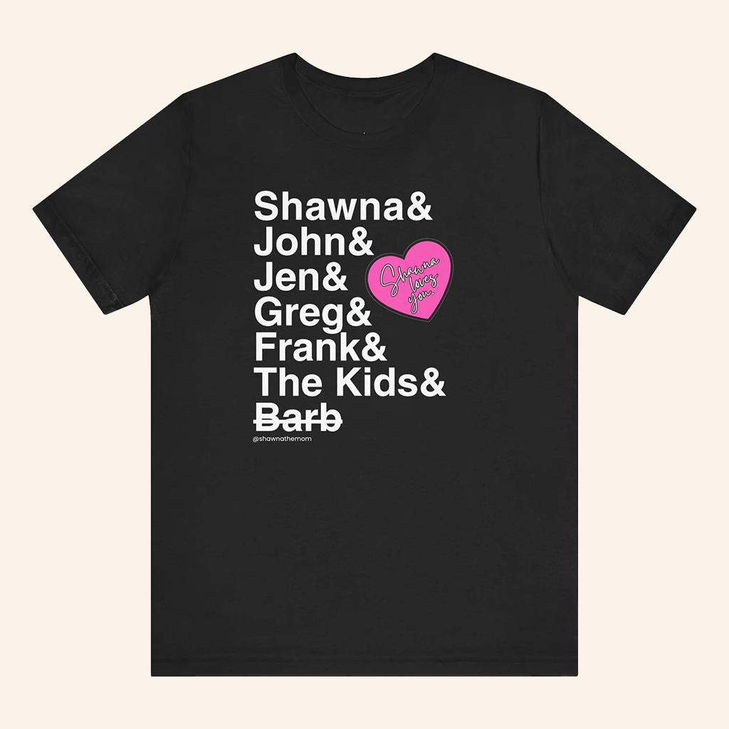 Shawna The Mom Merch Roll Call T-Shirt Black Gifts Ideas For Wife
