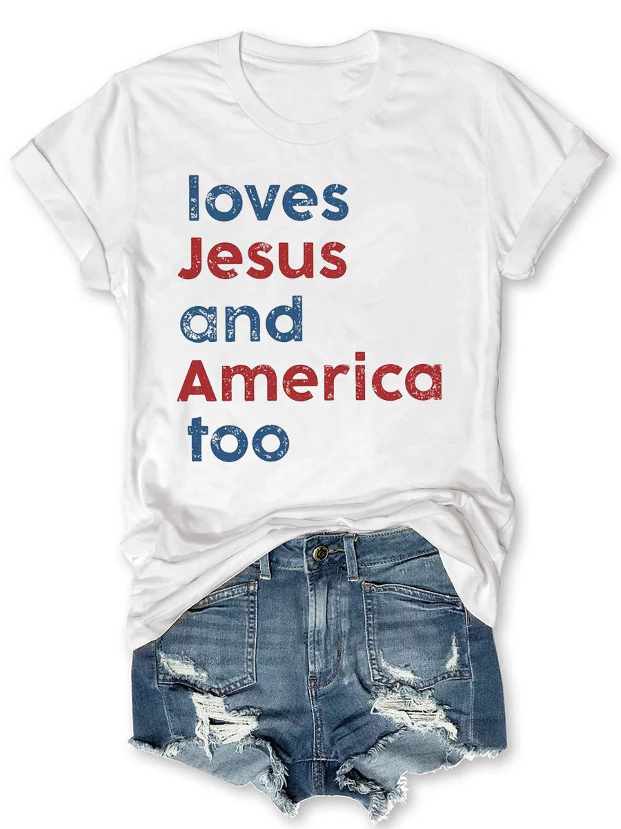 She Loves Jesus And America Too T-Shirt Christian Patriotic Gift Faith Based Merch