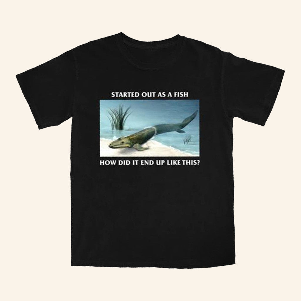 Shitheadsteve Merch Started Out As A Fish T-Shirt Gifts For Boyfriend Shitheadsteve Merch Started Out As A Fish T-Shirt Gifts For Boyfriend