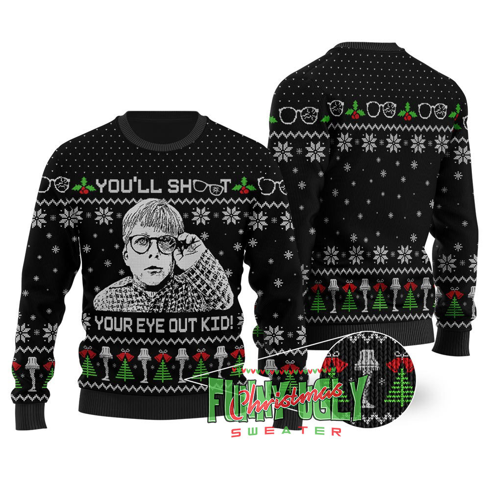 Shoot Your Eye Out Kid A Christmas Story Sweater Black Personalized Christmas Sweatshirt Gift for Family