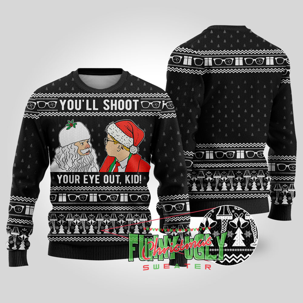 Shoot Your Eyes Out A Christmas Story Christmas Sweater Black Unique Holiday Sweater Gift Idea for Loved Ones