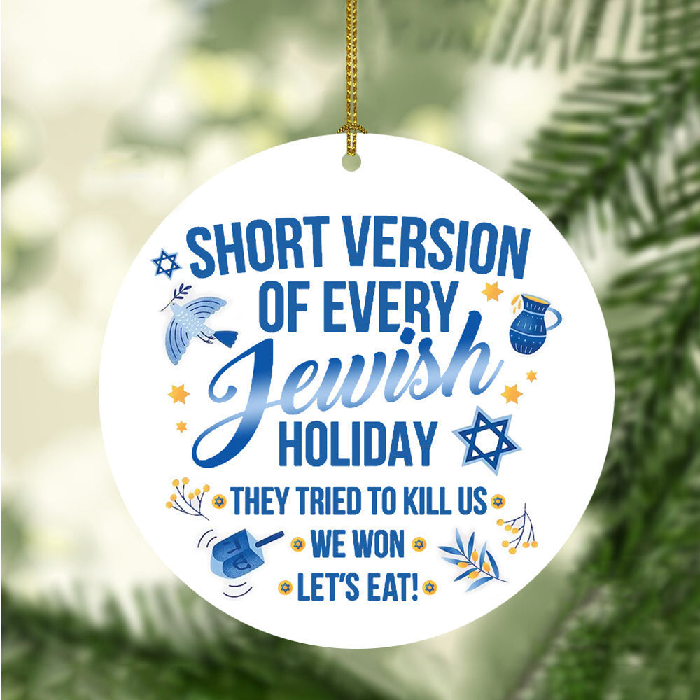 Short Version Of Every Jewish Holiday Ornament Hanukkah Christmas Decorations Short Version Of Every Jewish Holiday Ornament Hanukkah Christmas Decorations