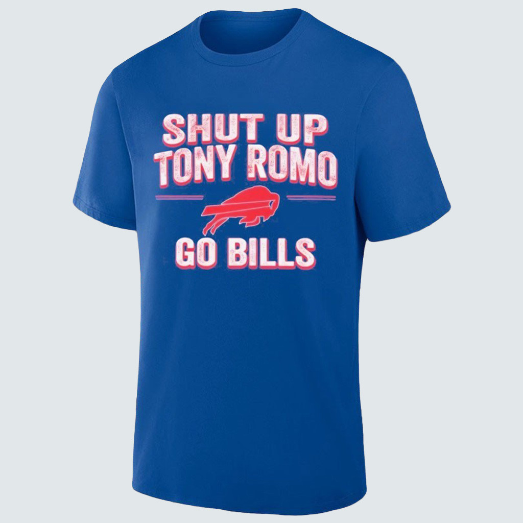 Shut Up Tony Romo Go Buffalo Bills T-Shirt Buffalo Football Apparel Buffalo Pride Shirt