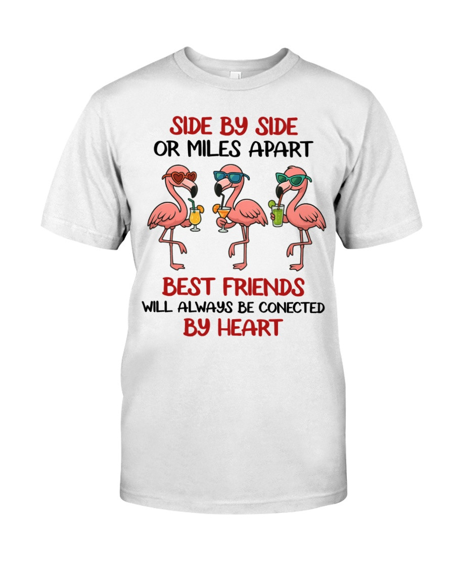 Side By Side Or Miles Apart Best Friends Will Always Be Connected By Heart T-shirt Gift For Best Friends
