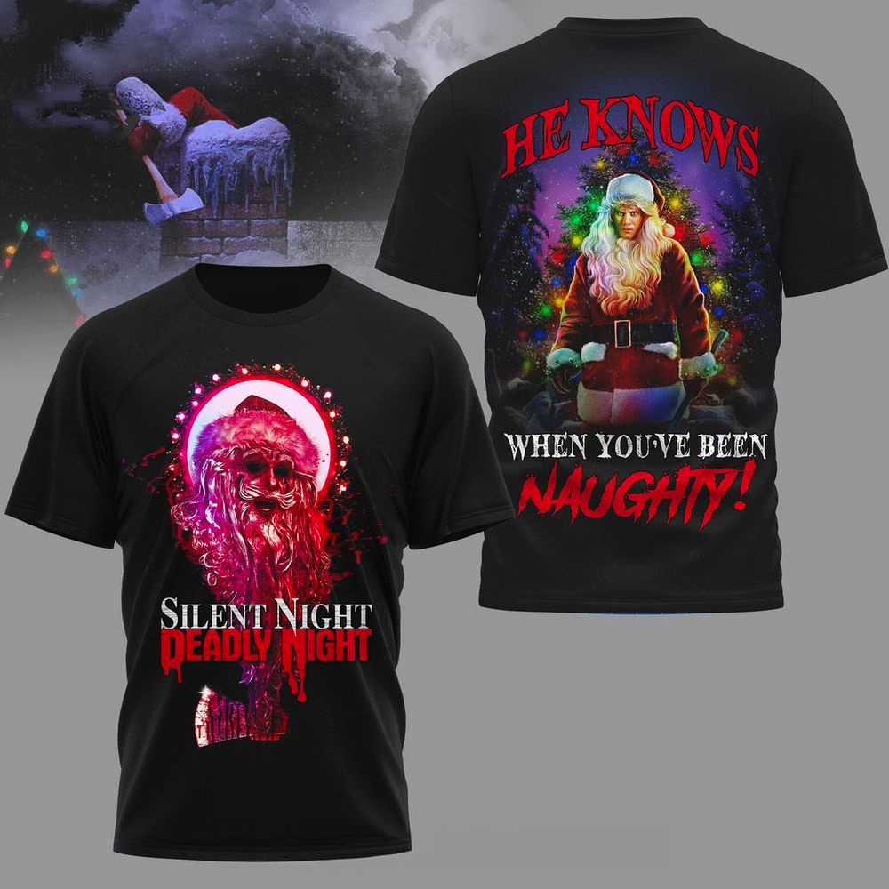 Silent Night Deadly Night 2025 Shirt He Knows When You've Been Naughty T-Shirt Gifts For Fans