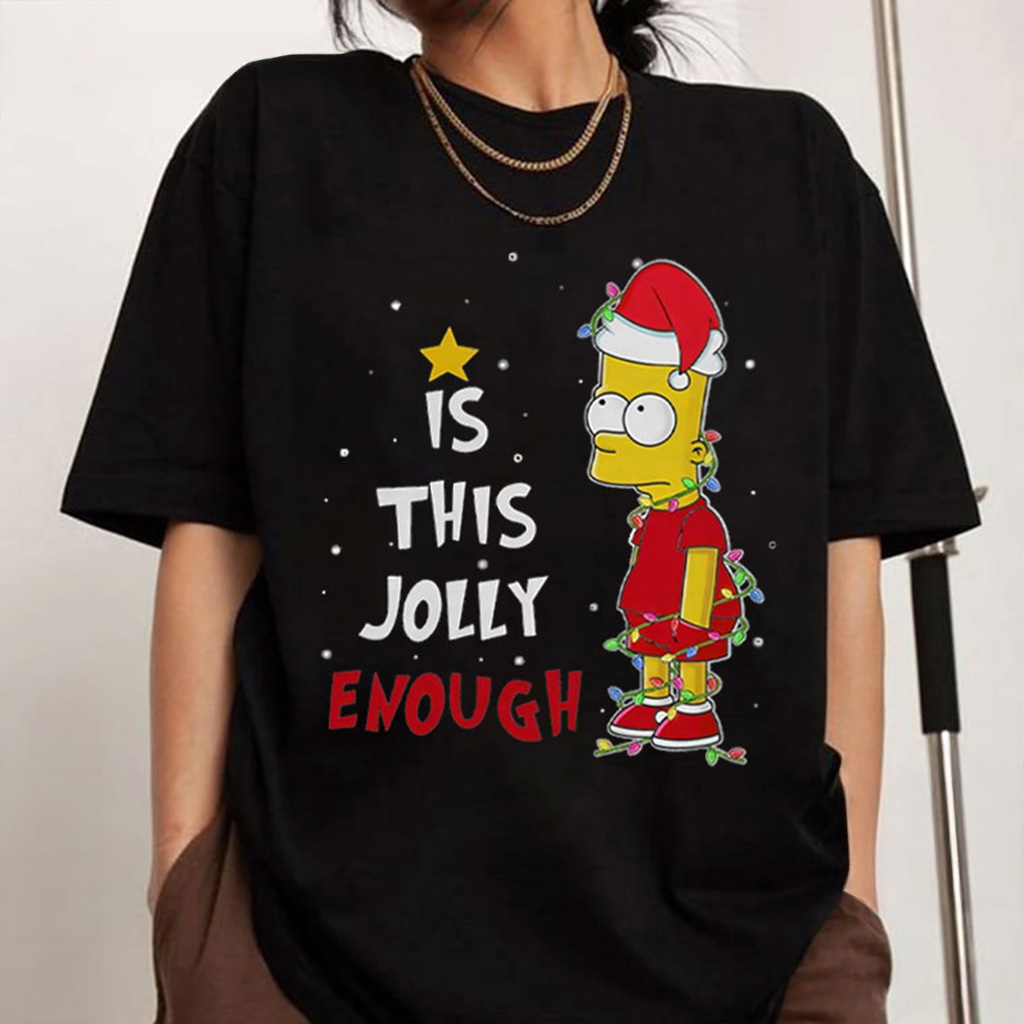 Simpson Christmas Is This Jolly Enough T-Shirt Christmas Gifts For Girlfriend