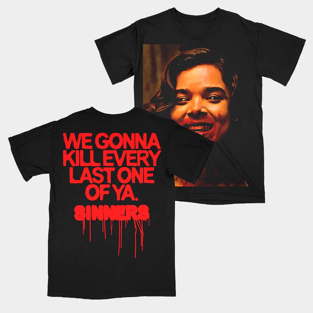 Sinners Dance With The Devil Mary Photo Shirt We Gonna Kill Every Last One Of Ya T-Shirt Gift