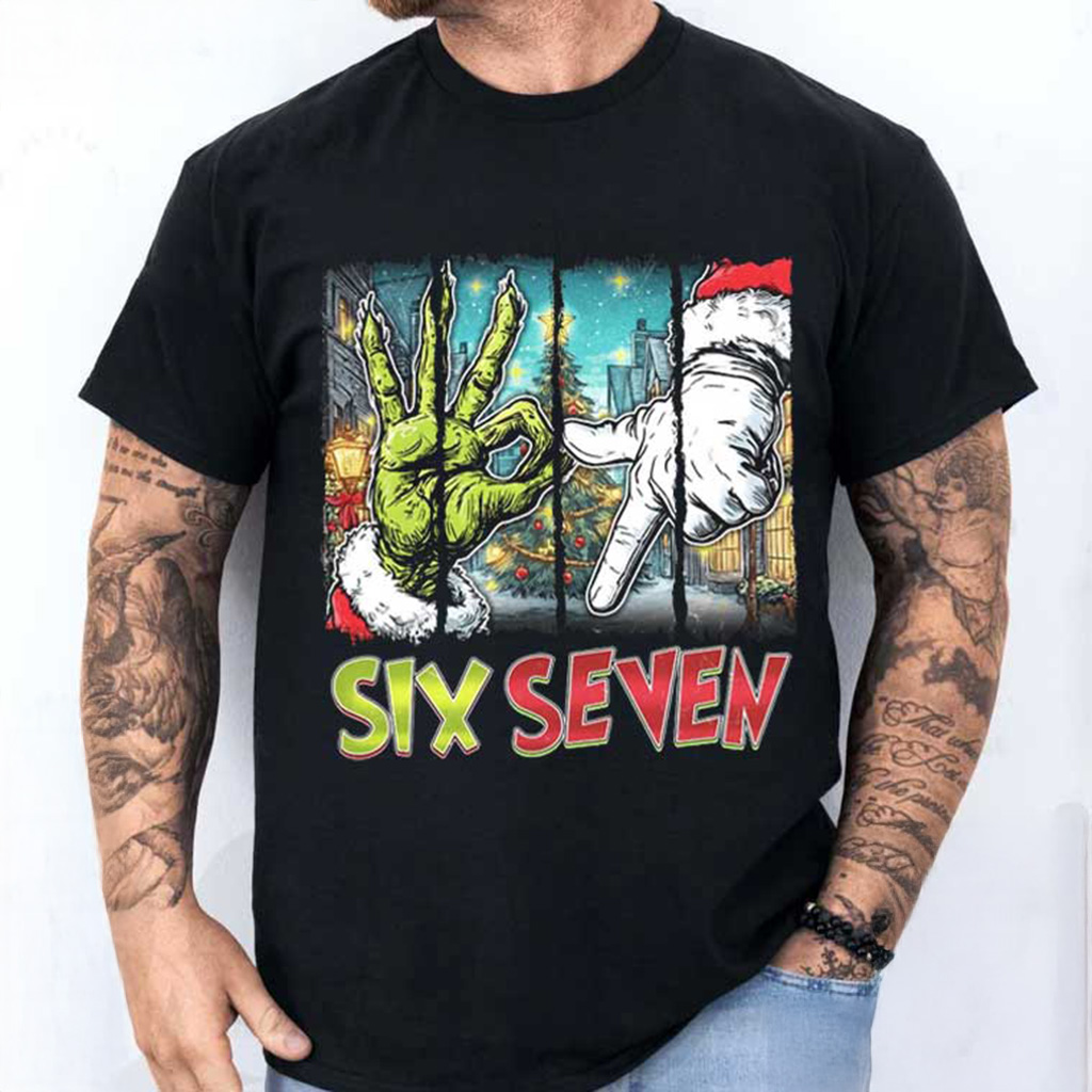 Six Seven Meme Shirt Funny Christmas Mean Guy Holiday Joke T-Shirt Christmas Gifts For Son Six Seven Meme Shirt Funny Christmas Mean Guy Holiday Joke T-Shirt Christmas Gifts For Son