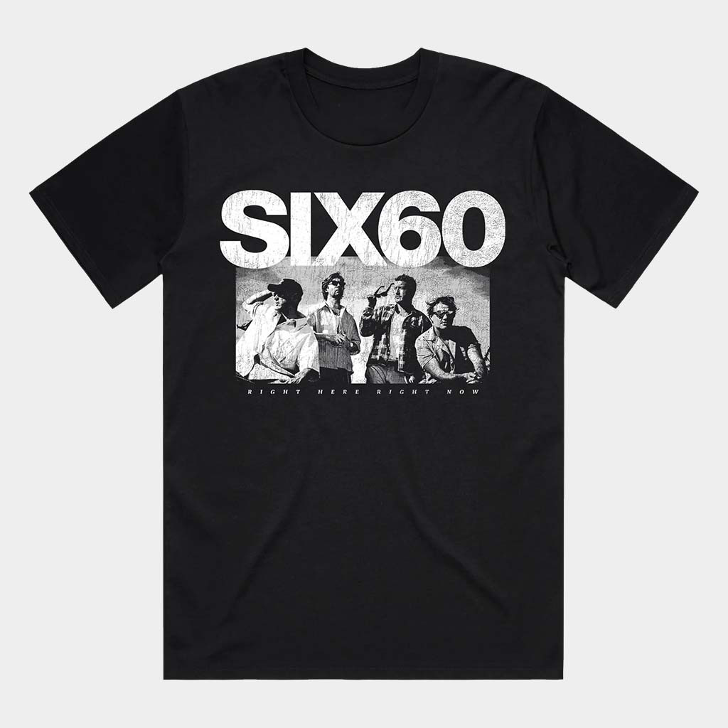 Six60 Merch Right Here Right Now Six60 T-Shirt Black Best Gifts For Pop Band Fans