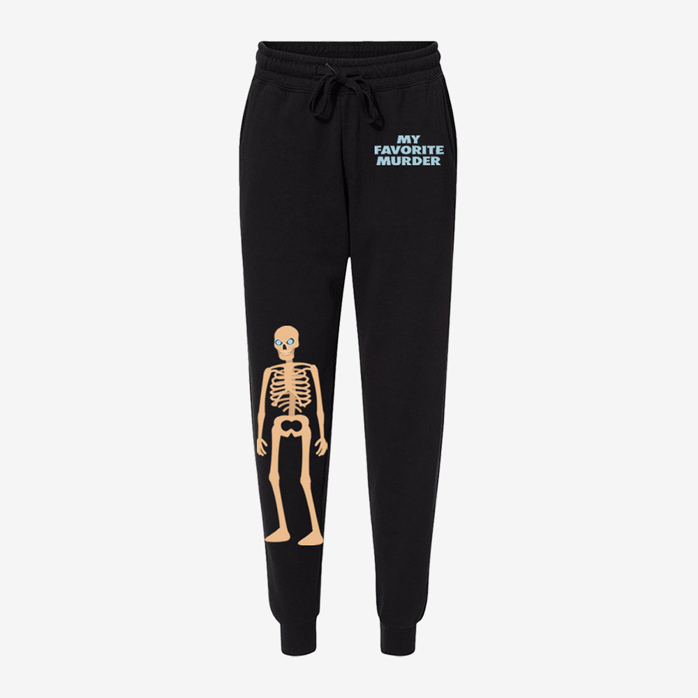 Skeleton My Favorite Murder Sweatpants My Favorite Murder Clothing Line Gift For Her