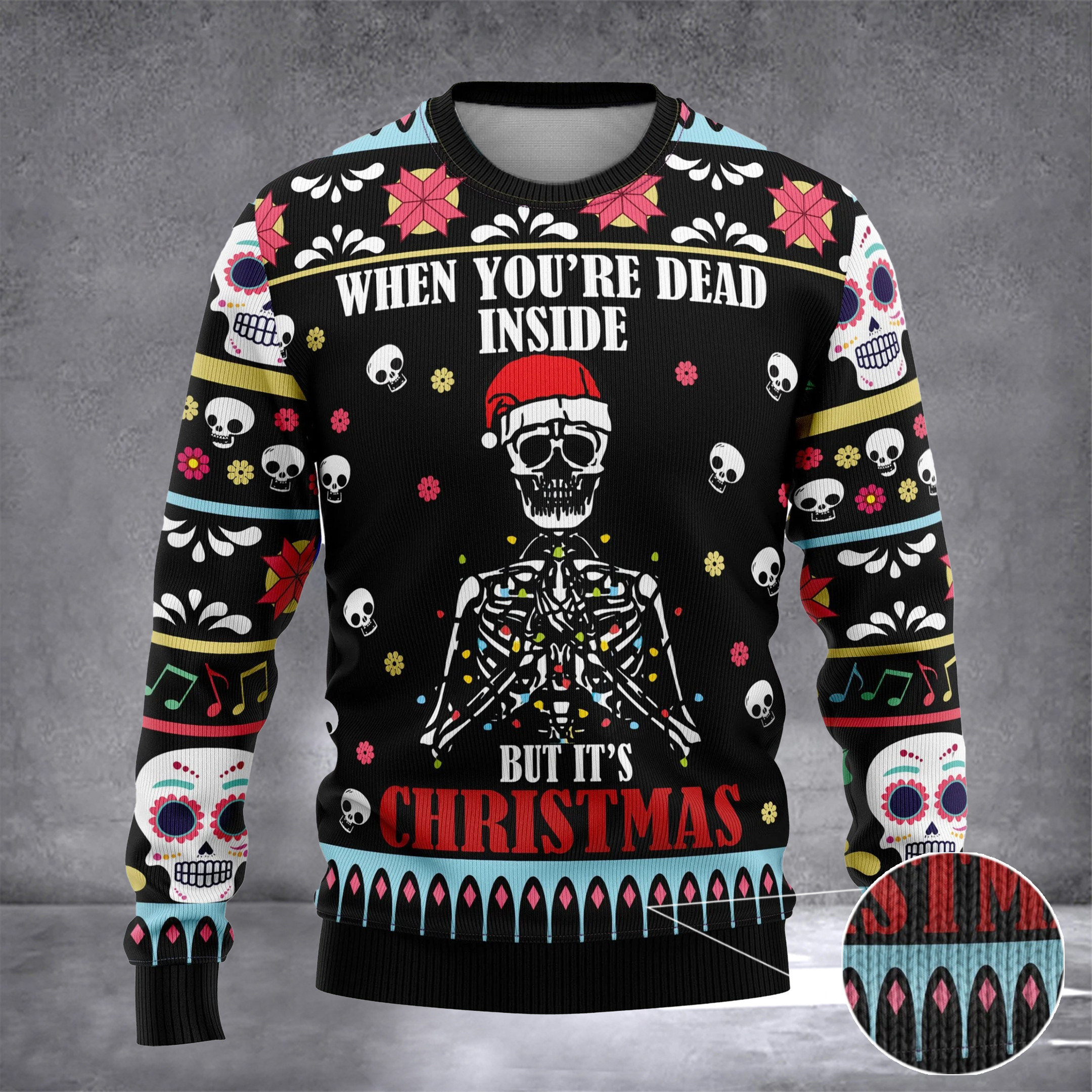 Skeleton When You're Dead Inside But It's Christmas Sweater Skeleton Ugly Sweater Gift
