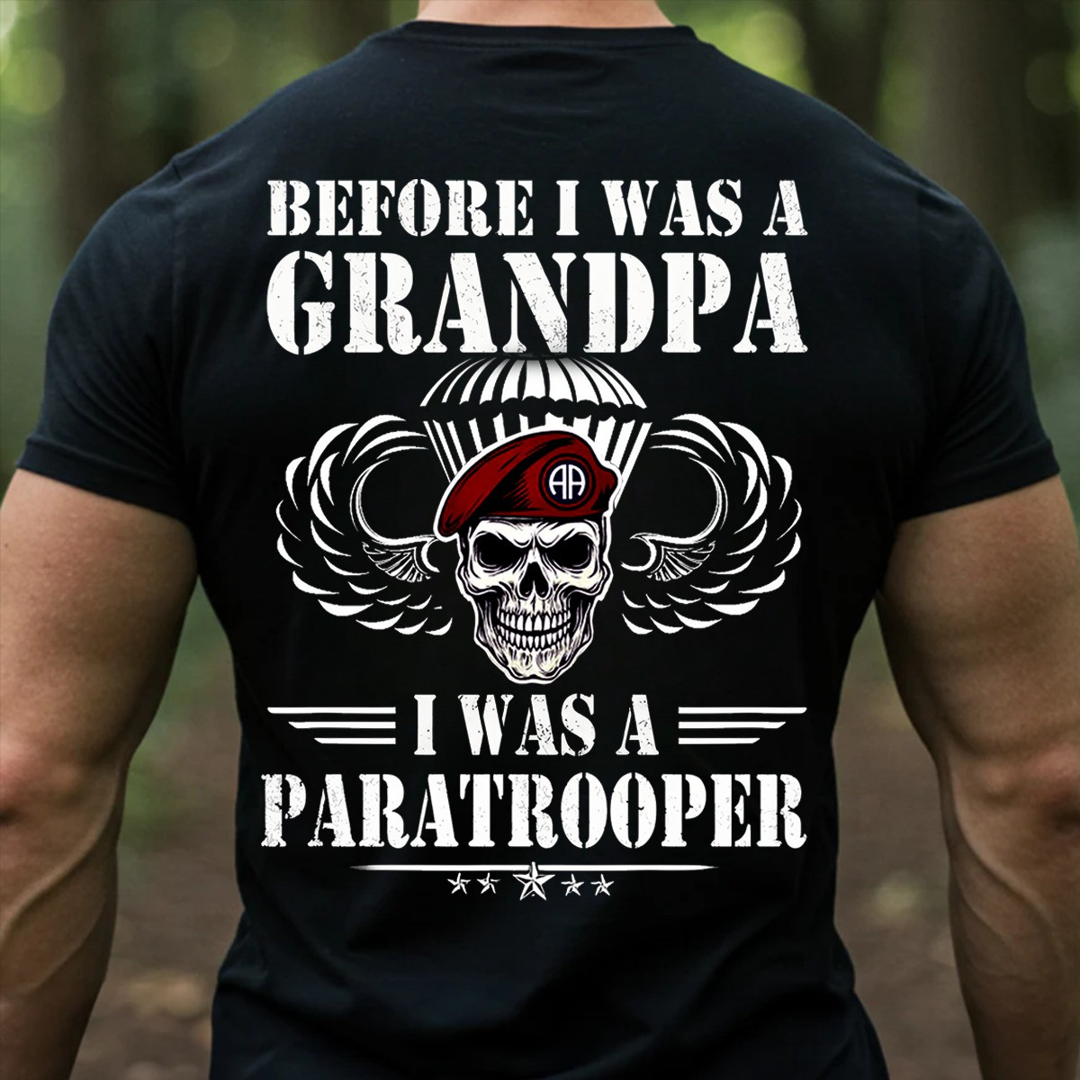 Skull Army Airborne Veteran T-Shirt Before I Was A Grandpa I Was A Paratrooper Tee Gift Ideas