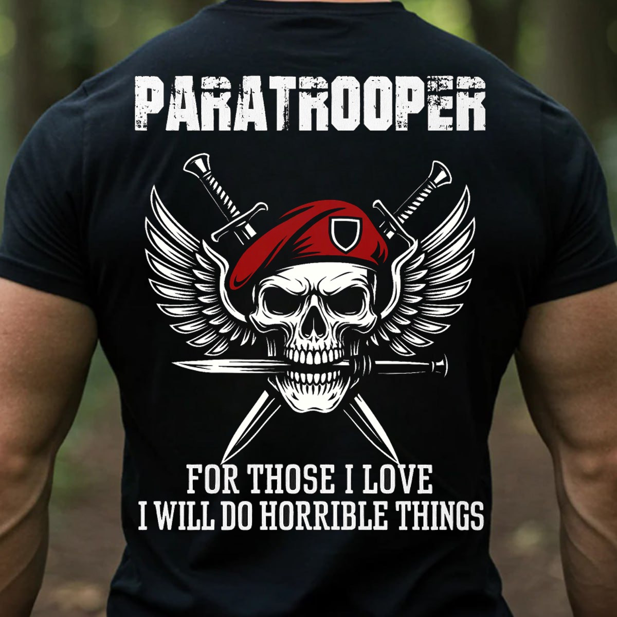 Skull Paratrooper Army Airborne Veteran T-Shirt For Those I Love Perfect Gift For Veterans