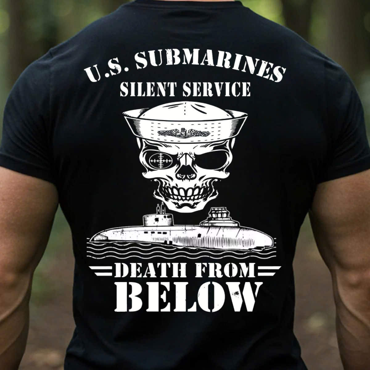 Skull U.S Submarine T-Shirt Silent Service Death From Below Clothing Gift For Veterans Day