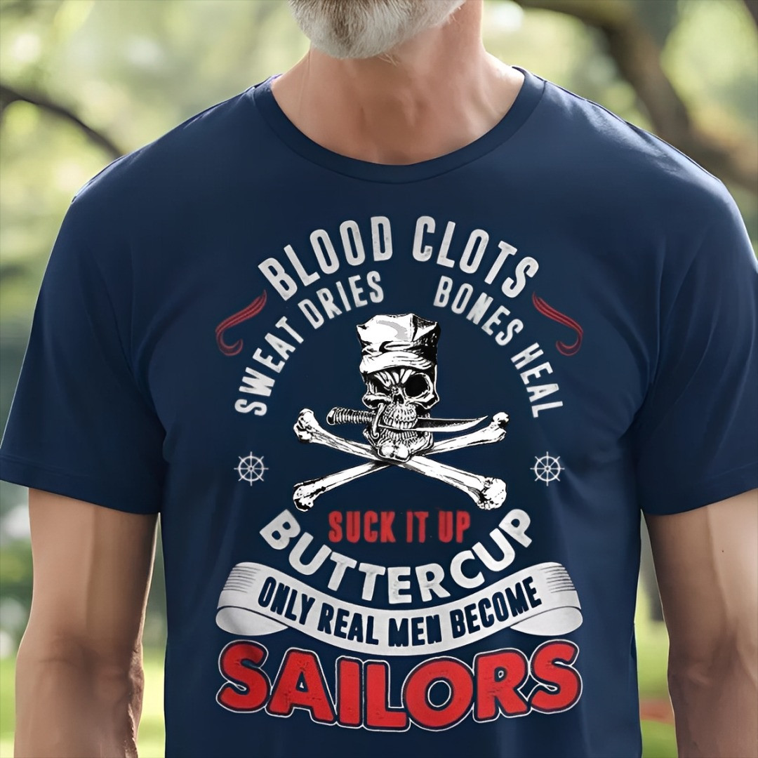 Skull U.S Veteran Shirt Only Real Men Became Sailor Blood Clots Proud Sailor Clothes Gift Ideas