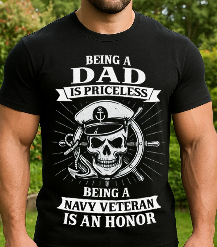 Skull US Navy Veteran T-Shirt Being A Dad Is Priceless Military Veteran Dad Gift Shirt