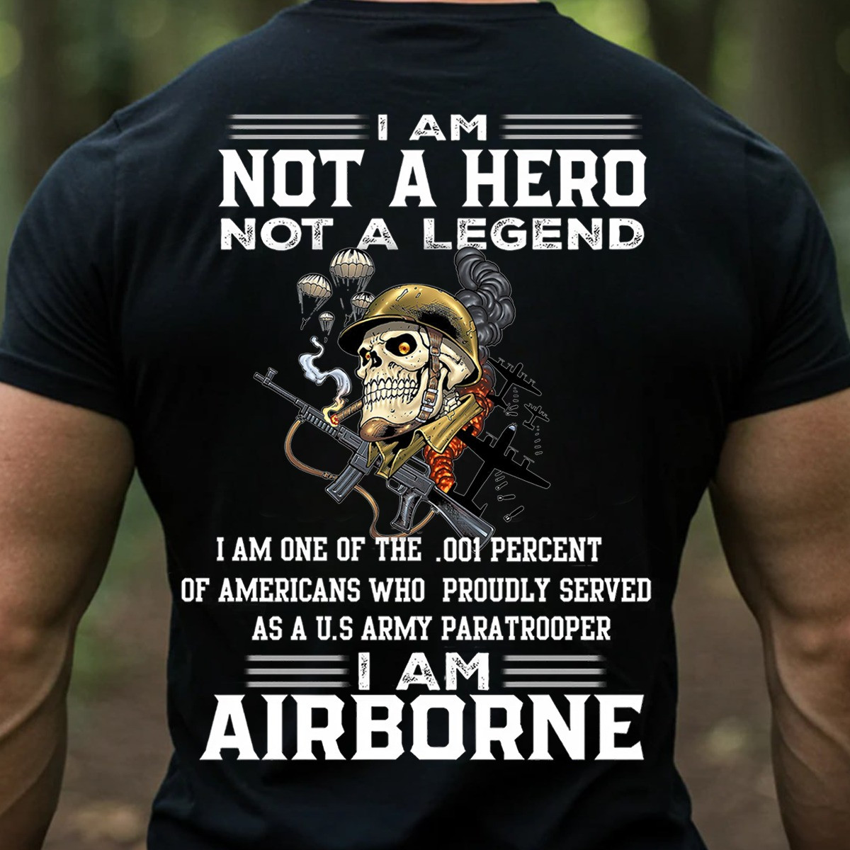Skull With Gun US Airborne Paratrooper T-Shirt I Am Not A Hero Military Veteran Tee Presents
