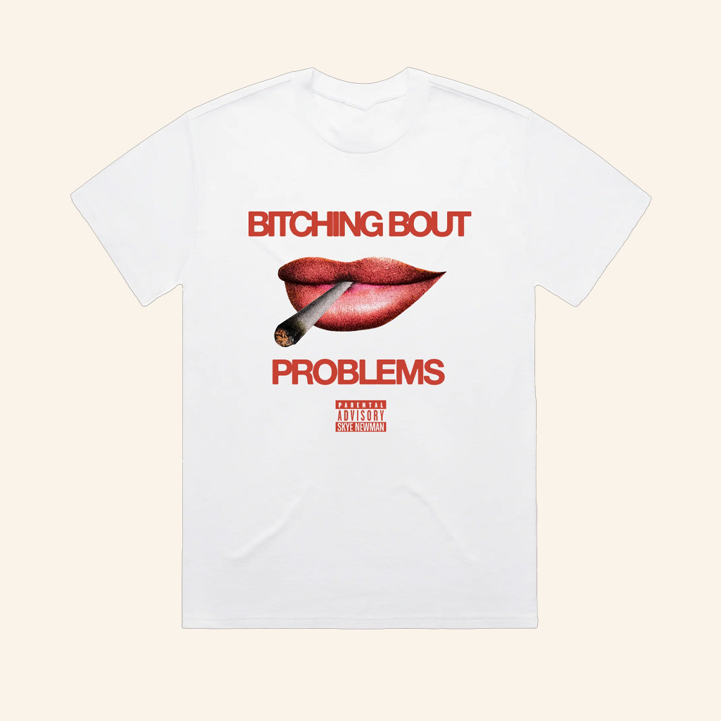 Skye Newman Merch Bitching Bout Problems Shirt Xmas Gifts For Best Friends Skye Newman Merch Bitching Bout Problems Shirt Xmas Gifts For Best Friends