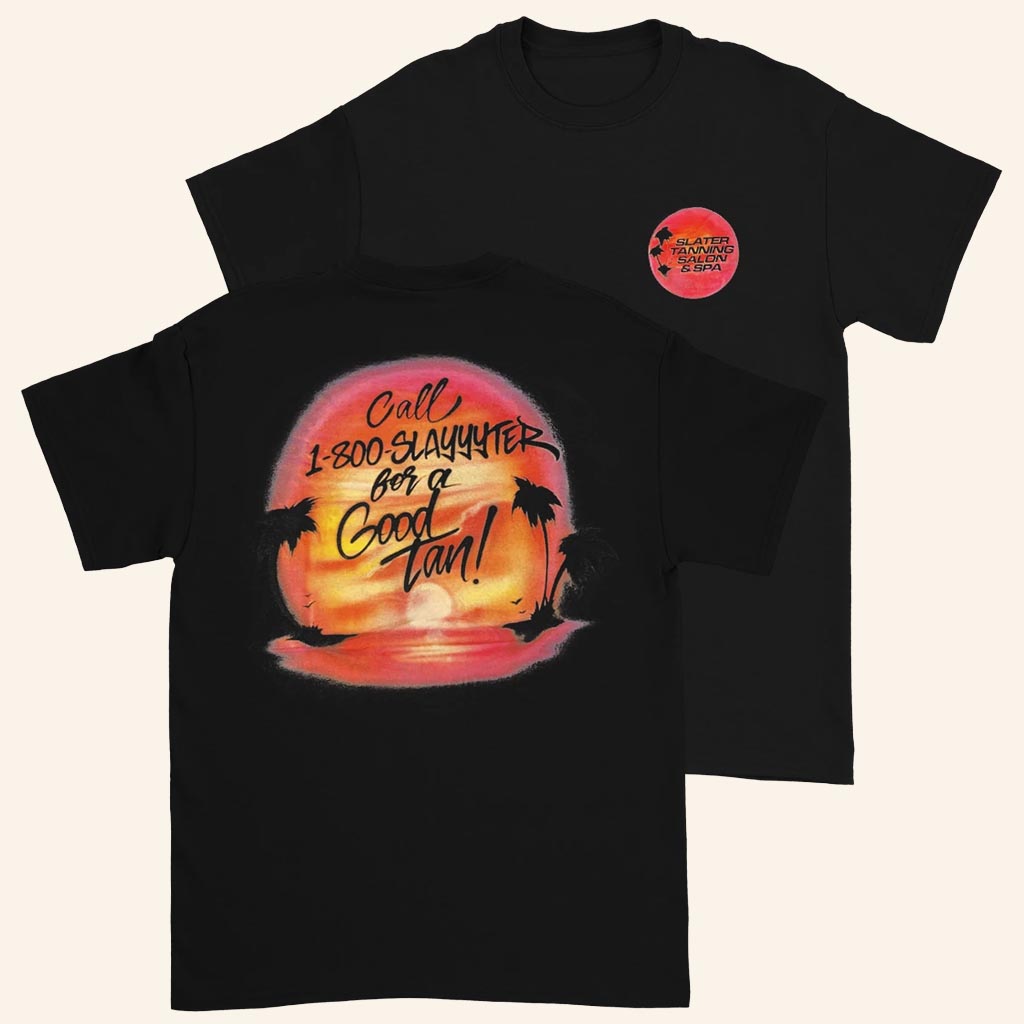 Slayyyter Merch Call 1 800 SLAYYYTER For A Good Tan T-Shirt Birthday Gift For Her