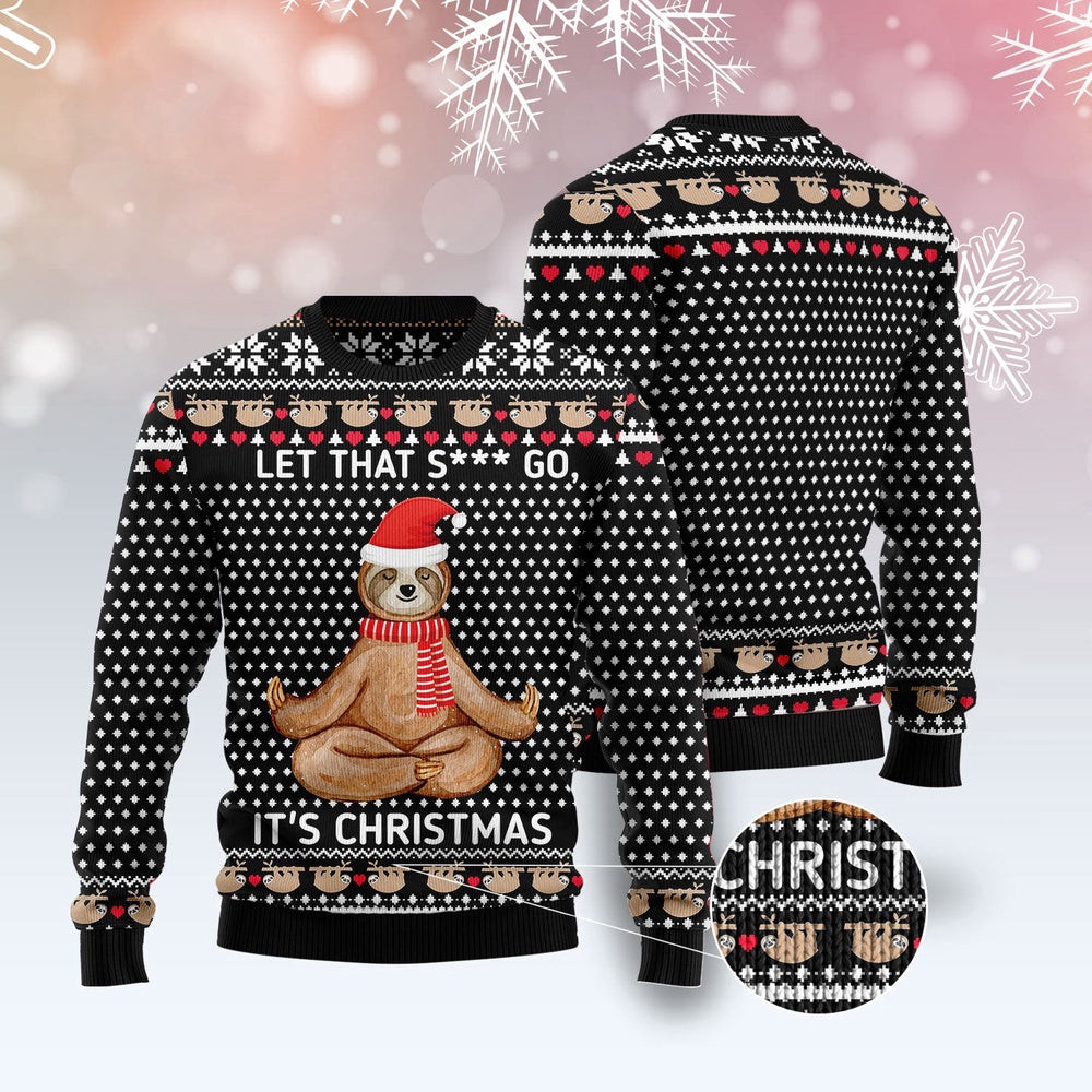 Sloth Let That Shit Go Ugly Christmas Sweater Funny Ugly Christmas Sweater Cool Christmas Gifts