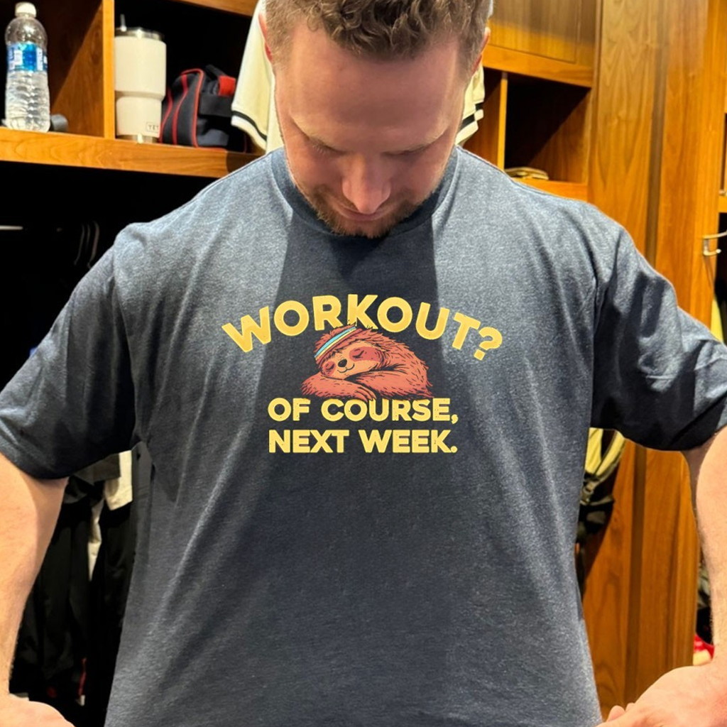Sloth Workout Of Course Next Week Graphic Shirt Funny Gifts For Friends