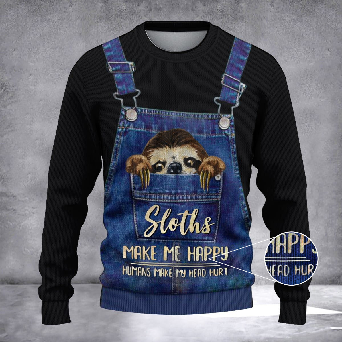Sloths Make Me Happy Humans Make My Head Hurt Ugly Christmas Sweater Funny Xmas Sweater Gift