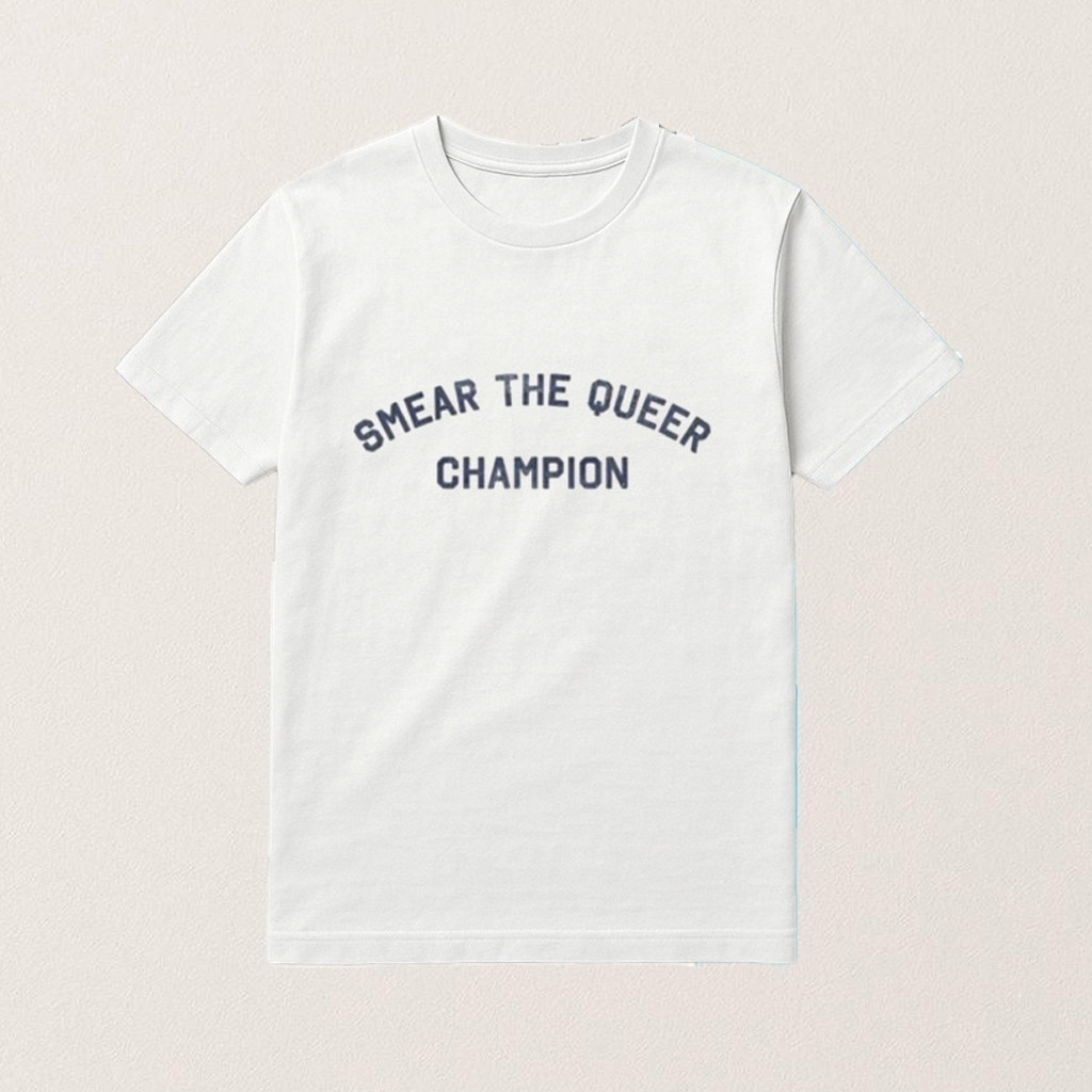 Smear The Queer Champion T-Shirt Birthday Gifts For Friends