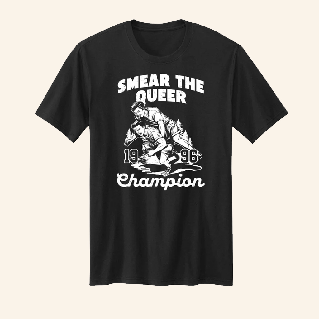 Smear The Queer Champion T-Shirt Funny Rugby Player Clothing Gifts For Him