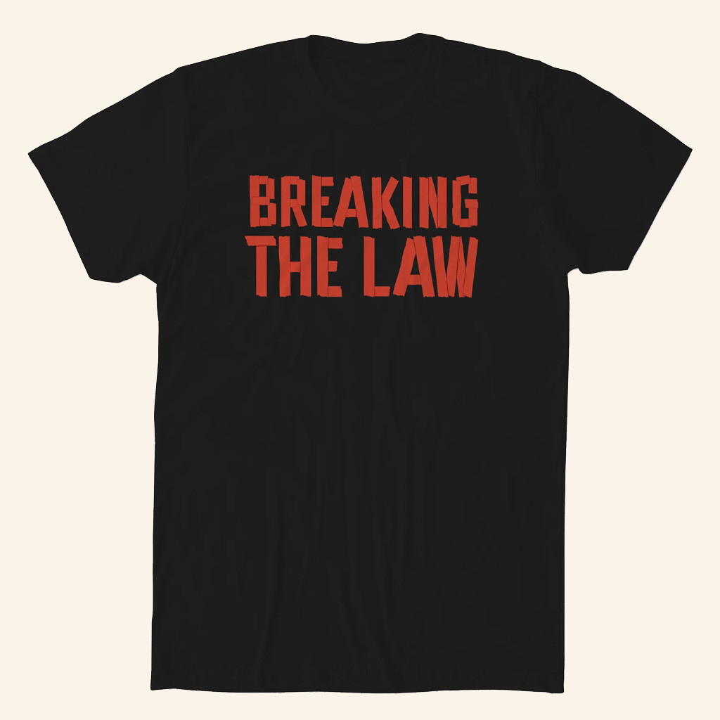 Smile More Merch Breaking The Law T-Shirt Gift Ideas For Husband Smile More Merch Breaking The Law T-Shirt Gift Ideas For Husband