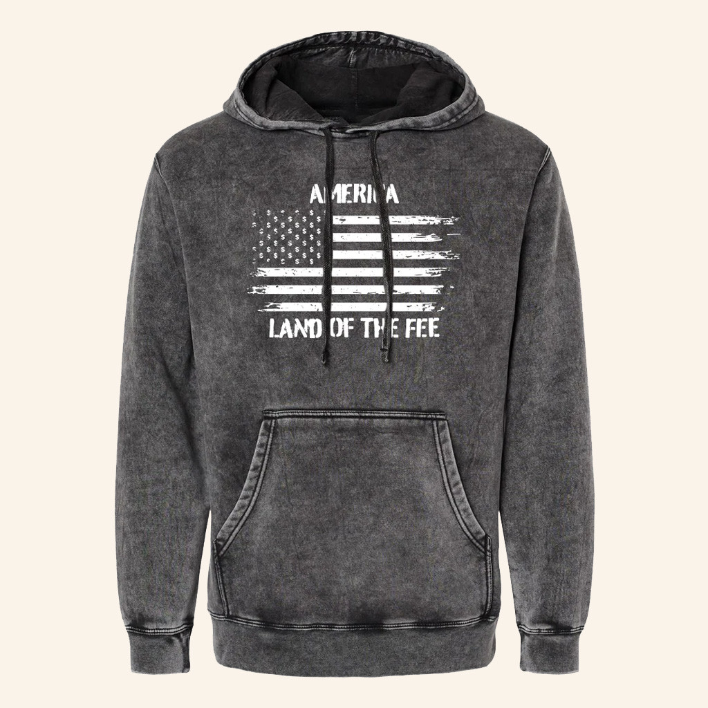 Smile More Merch Land Of The Fee Wash Hoodie Birthday Present For Father Smile More Merch Land Of The Fee Wash Hoodie Birthday Present For Father