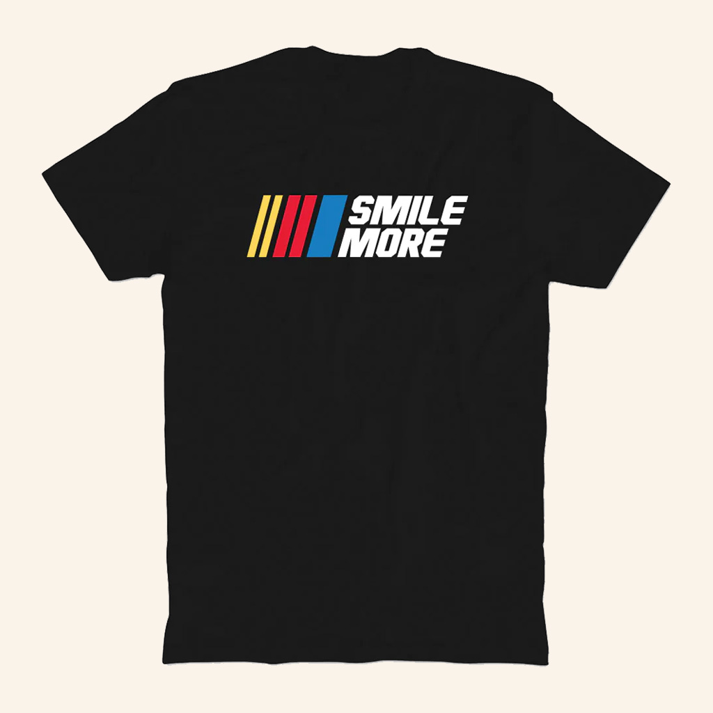 Smile More Merch Smile More Racing T-Shirt Christmas Gifts For Husband Smile More Merch Smile More Racing T-Shirt Christmas Gifts For Husband