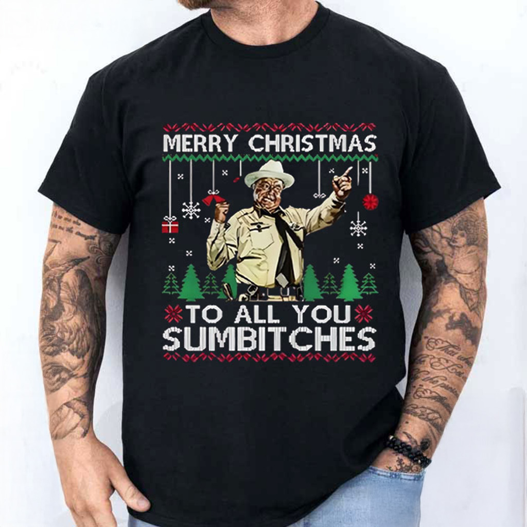 Smokey And The Bandit Merry Christmas To All You Sumbitches T-Shirt Christmas Gifts For Dad Smokey And The Bandit Merry Christmas To All You Sumbitches T-Shirt Christmas Gifts For Dad