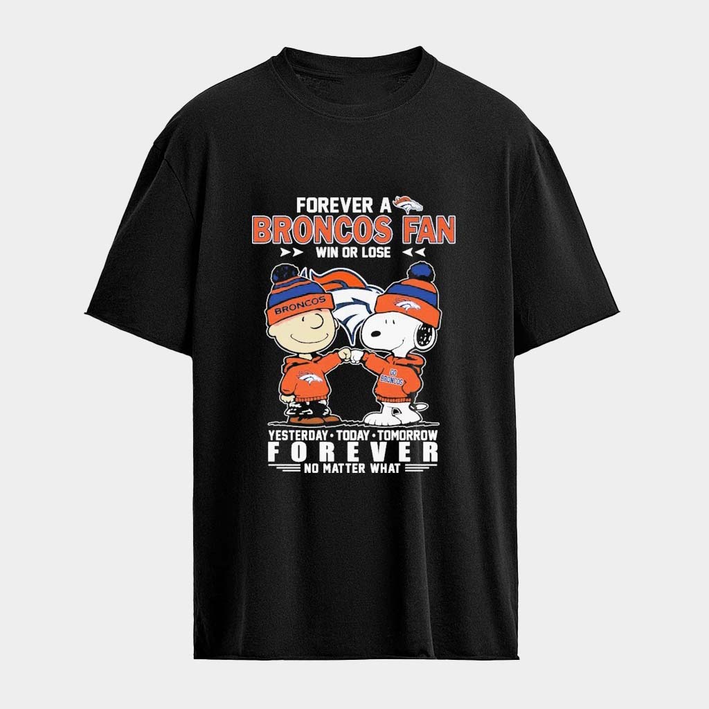 Snoopy And Charlie Brown Forever A Denver Football Win Or Lose Forever No Matter What T-Shirt