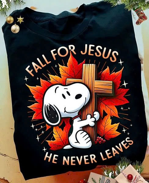Snoopy Fall For Jesus He Never Leaves Shirt Cute Faith Gift For Snoopy Lovers For Him Her