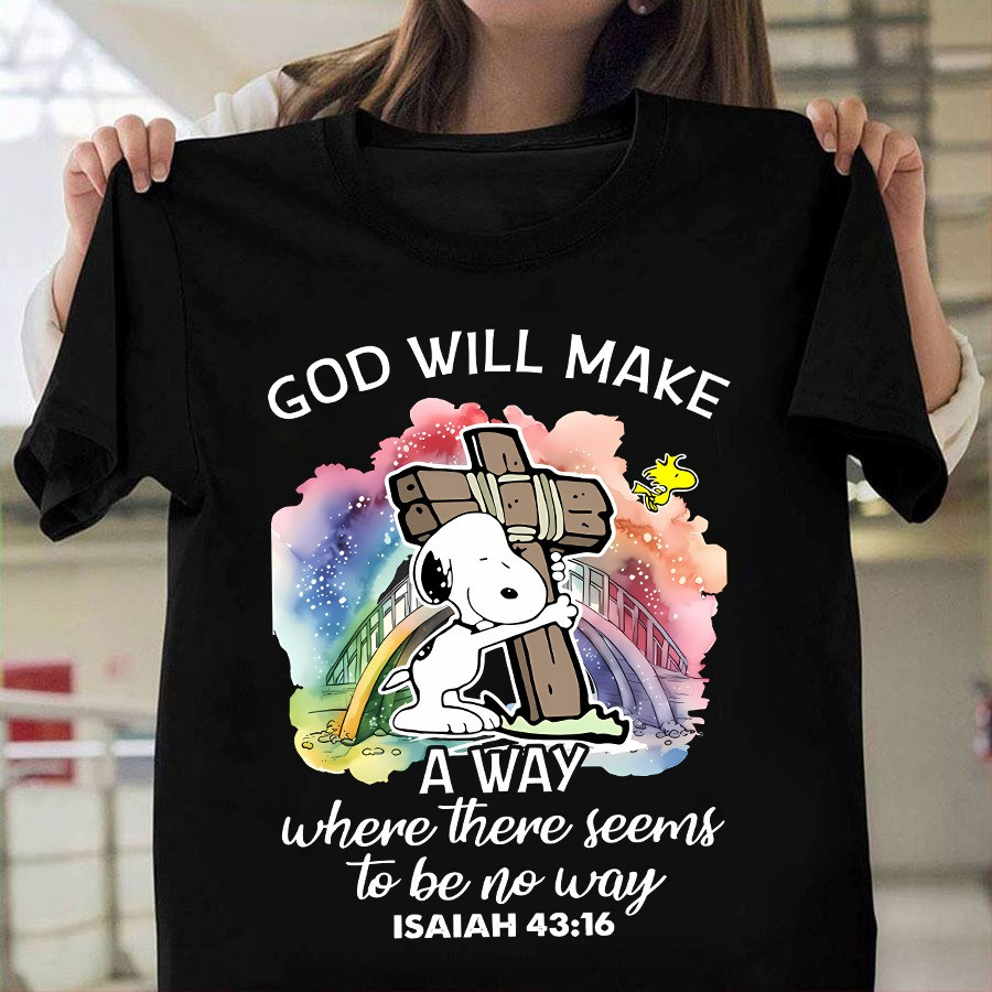 Snoopy God Will Make A Way Where There Shirt Faith Based Cute Snoopy Themed Gifts