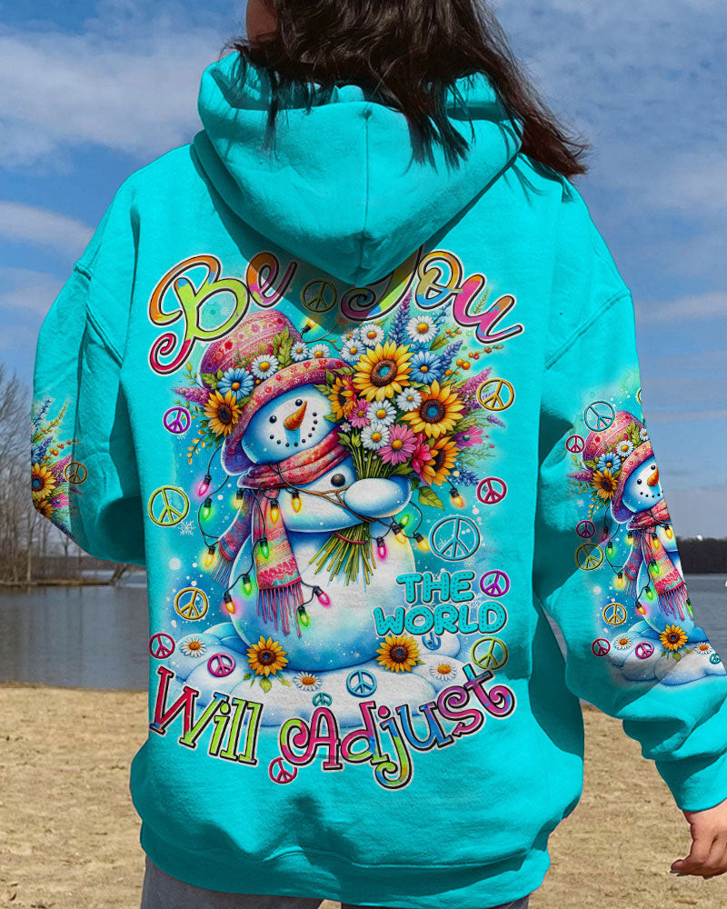Snowman Be You The World Will Adjust Hoodie Sunflowers Clothes Xmas Presents For Her